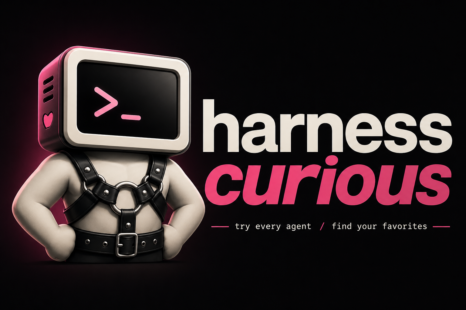 Harness Curious